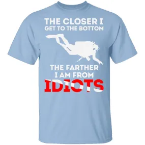 Closer To The Bottom T-Shirt